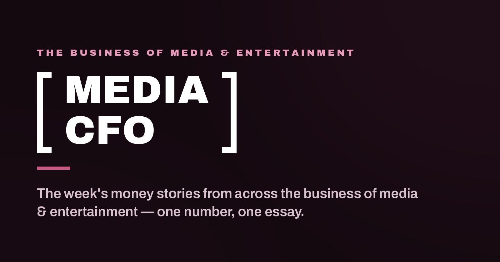 Media CFO — the business of media & entertainment